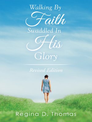 cover image of Walking by Faith Swaddled in His Glory